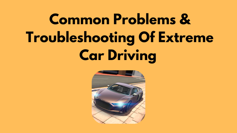 Common errors and troubleshooting Of extreme car simulator